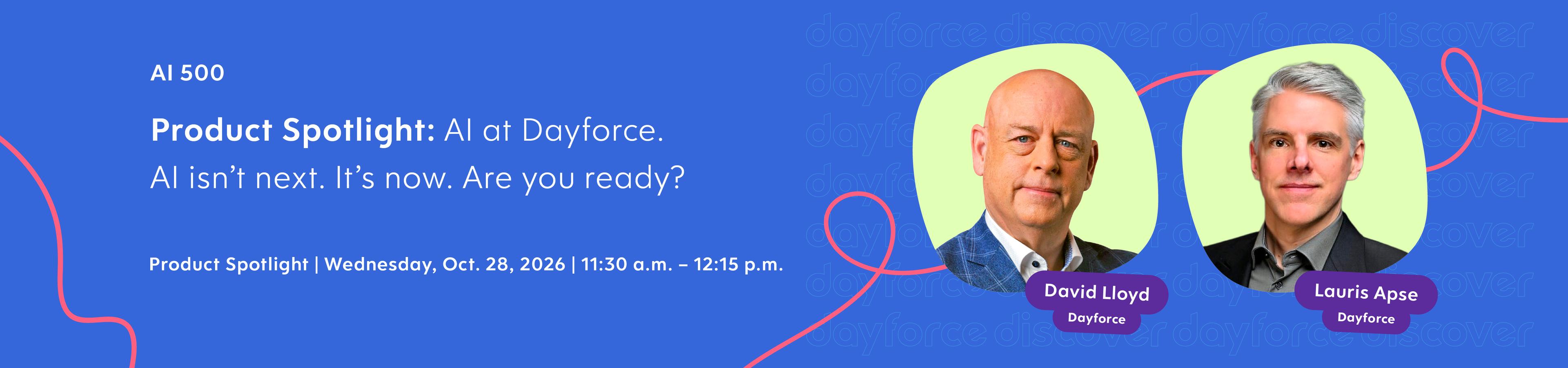 AI 500: Product Spotlight: AI at Dayforce AI isn’t next. It’s now. Are you ready?
